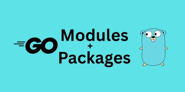 img of Go Modules & Packages Made Simple: A Beginner-Friendly Guide