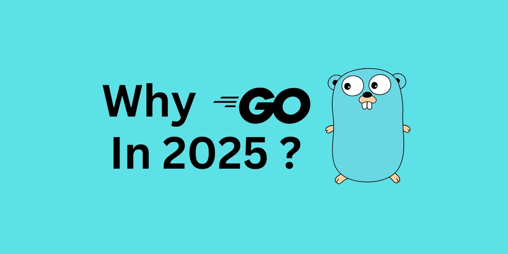 img of What is Go? Why You Should Learn It in 2025?